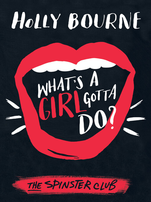 Title details for What's a Girl Gotta Do? by Holly Bourne - Available